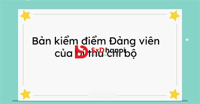 Mẫu bản kiểm điểm Đảng viên của bí thư chi bộ